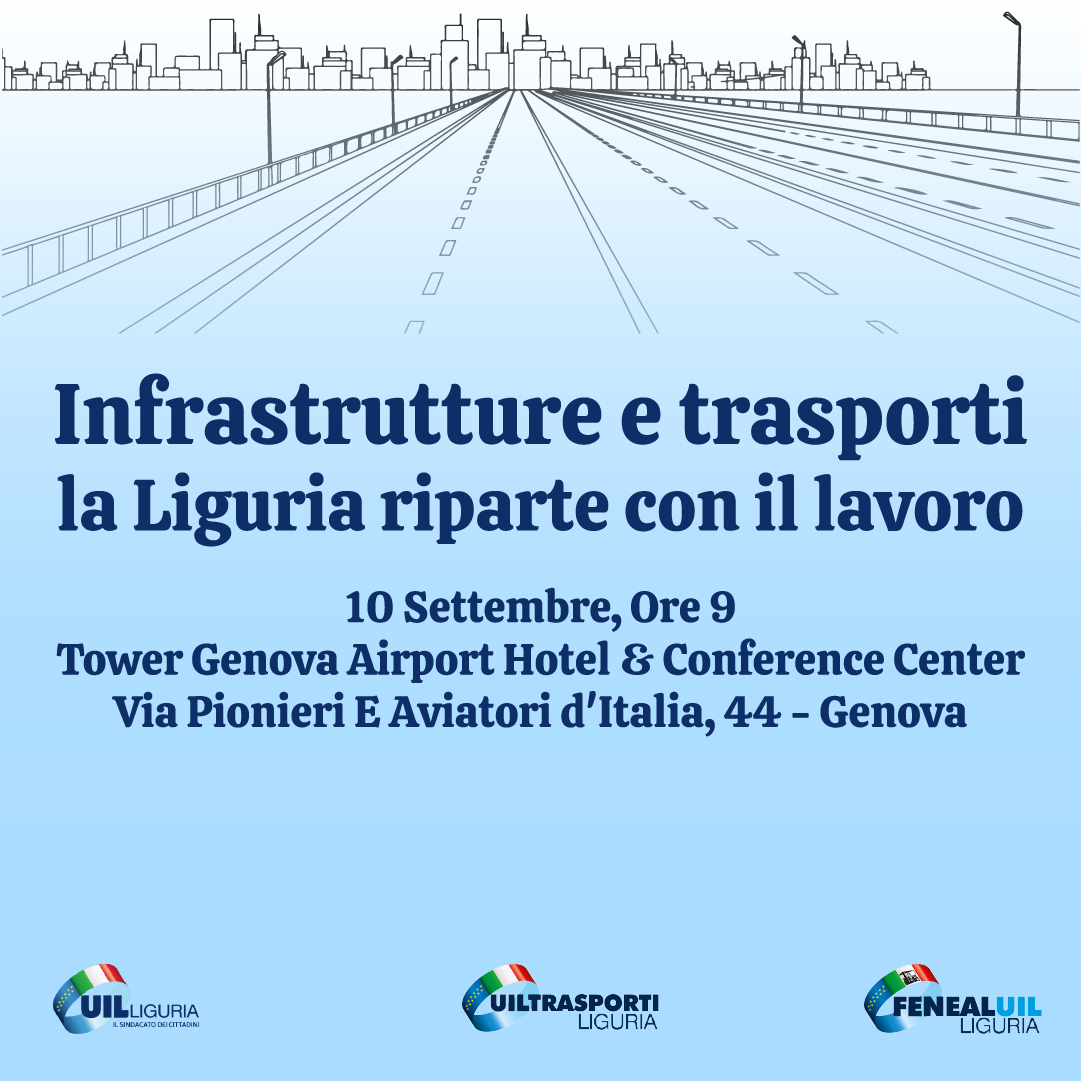 Genova, un convegno per ricominciare a sperare: “Infrastrutture e trasporti: la Liguria riparte dal lavoro”