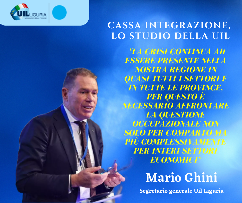 Cassa integrazione, lo studio della UIL. In Liguria ancora lontani dai livelli pre-pandemia