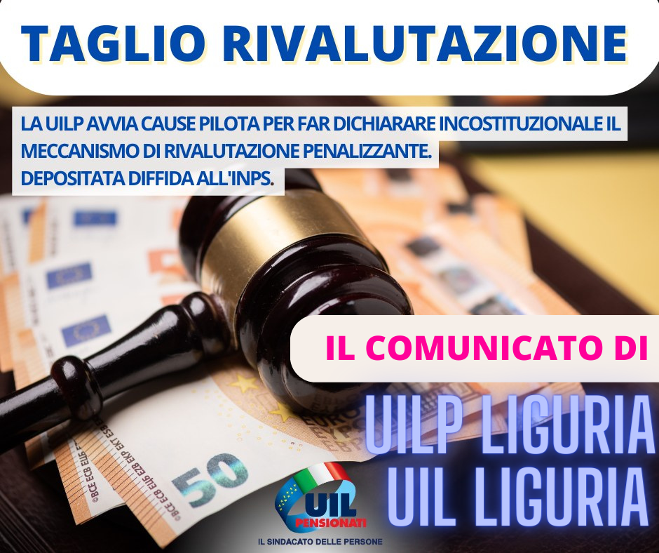 Taglio rivalutazione delle pensioni: la Uil Pensionati avvia cause pilota. Il comunicato di Ghini, Lizzambri, Notari.