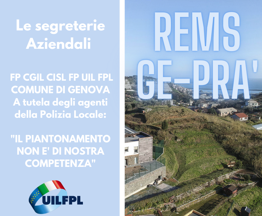 REMS, Polizia Locale Genova: “Il piantonamento non è di nostra competenza”. Il comunicato  delle segreterie aziendali Uil Fpl, Cisl Fp, Fp Cgil.