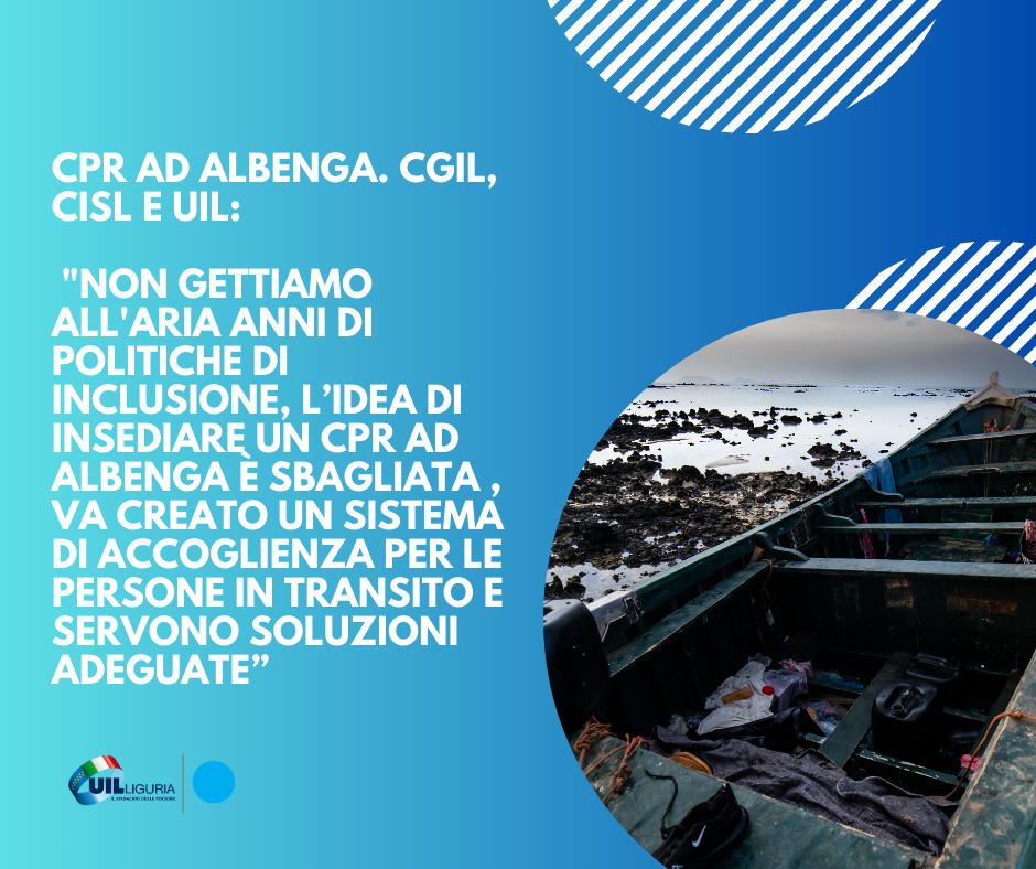 CPR ad Albenga? Cgil, Cisl e Uil: “non gettiamo all’aria anni di politiche inclusive”