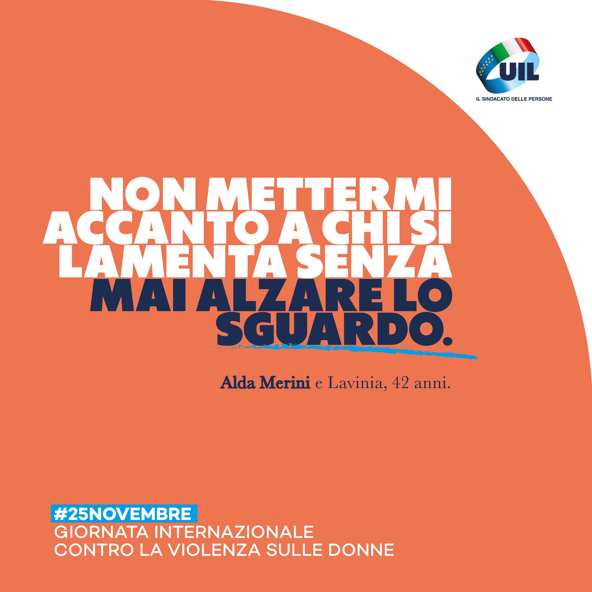 25/11 Messaggio diretto agli uomini. Campagna Uil contro ogni forma di violenza sulle donne.