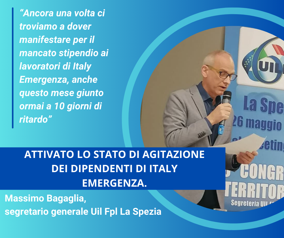 La Spezia, Bagaglia Uil Fpl: “Attivato lo stato di agitazione dei dipendenti  di Italy Emergenza”.